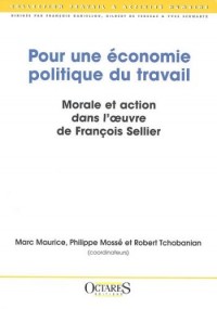 Pour une économie politique du travail : morale et action dans l'oeuvre de François Sellier