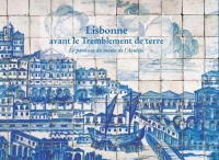 Lisbonne avant le Tremblement de terre de 1755 - Le grand panneau du Musée national de l'Azulejo