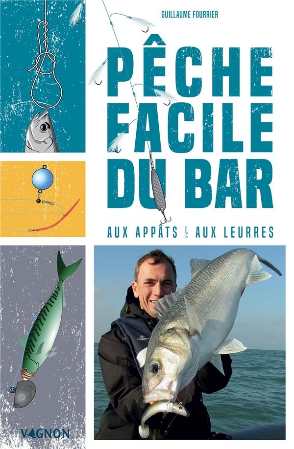 Pêche facile du bar aux appâts et aux leurres