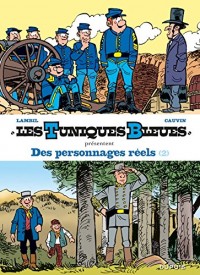 Les Tuniques Bleues présentent - tome 8 - Des personnages réels 2/2