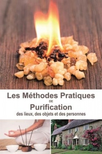 Méthodes pratiques de purification : Des lieux, des objets et des personnes