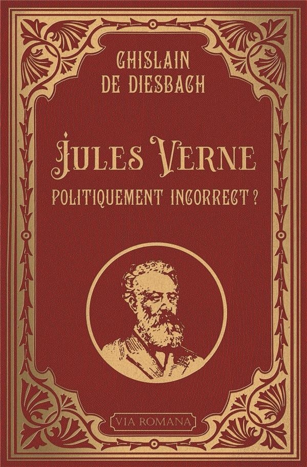 JULES VERNE POLITIQUEMENT INCORRECT ?