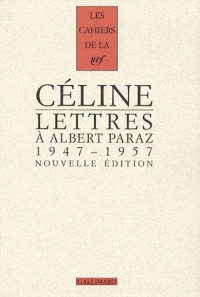 Lettres à Albert Paraz: (1947-1957)