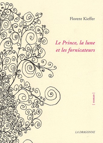 Le Prince, la lune et les fornicateurs