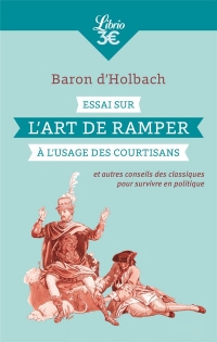 Essai sur l'art de ramper à l'usage des courtisans