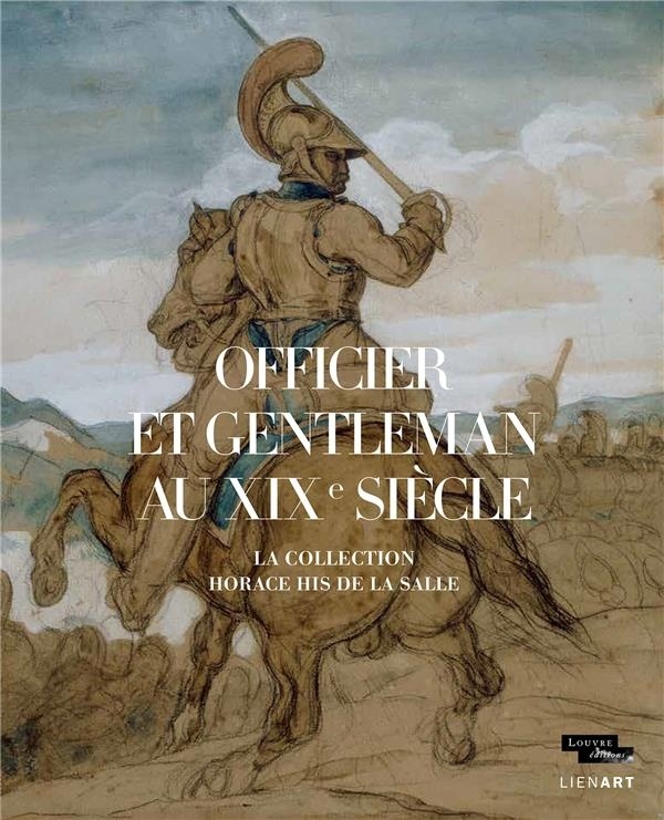 Officier et gentleman au XIXe siècle : La collection His de la Salle