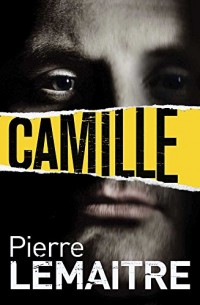 Camille: Book Three of the Brigade Criminelle Trilogy