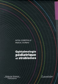 Ophtalmologie pédiatrique et strabismes : 5 volumes