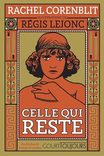 Court toujours : Celle qui reste - Pour revisiter le mythe d'Antigone. Roman avec audio inclus - dès 13 ans