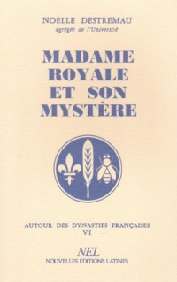 Madame Royale et son mystère