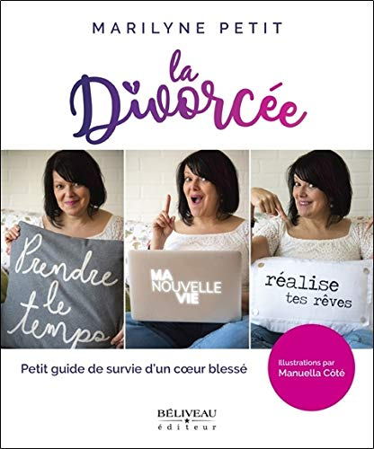 La Divorcée - Petit guide de survie d'un coeur blessé