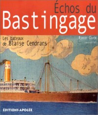Echos du Bastingage : Les Bateaux de Blaise Cendrars