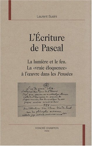 L'écriture de Pascal : La lumière et le feu - La