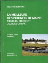 La meilleure des poignées de mains: Musée du président Jacques Chirac