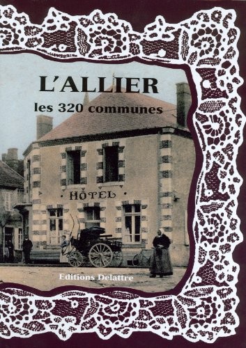 L'Allier les 320 Communes