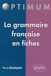La Grammaire Française en Fiches
