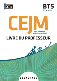 Culture économique, juridique et managériale (CEJM) 2e année BTS (2021) - Pochette - Livre du professeur (2021)