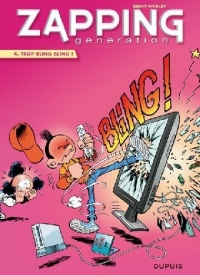 Zapping Generation - tome 4 - Trop bling bling !