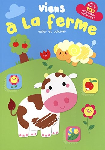 Viens à la ferme : Avec plus de 400 autocollants réutilisables !