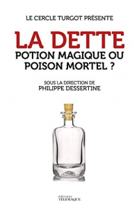 La Dette - Potion magique ou poison mortel ?