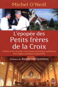 L'Épopée des Petits Freres de la Croix. Histoire d'une Nouvelle