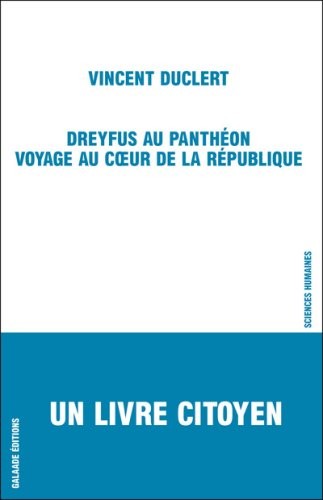Dreyfus au Panthéon : Voyage au coeur de la République