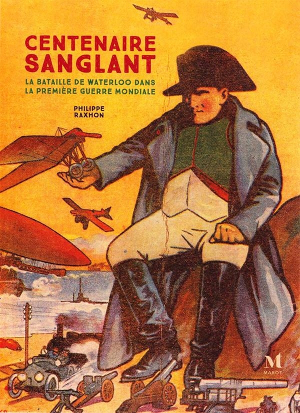 Centenaire sanglant : La bataille de Waterloo dans la première guerre mondiale