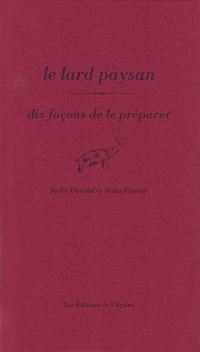 Le lard paysan, dix façons de le préparer