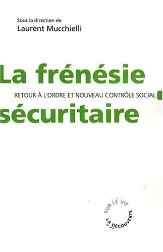 La frénésie sécuritaire