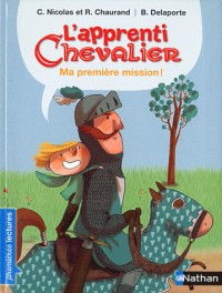 L'apprenti chevalier, ma première mission ! - Premières Lectures CP Niveau 3 - Dès 6 ans