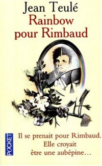 Rainbow pour Rimbaud