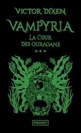 Vampyria - Livre 3 : La Cour des Ouragans: Vampyria - Livre 3 : La Cour des Ouragans [Poche]