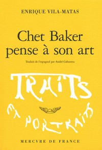 Chet Baker pense à son art: Fiction critique