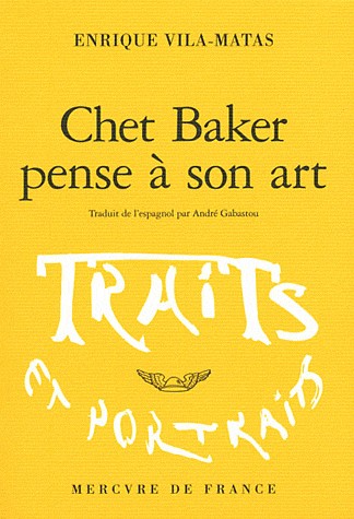 Chet Baker pense à son art: Fiction critique