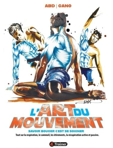 L'Art du mouvement (Version Luxe enrichie)
