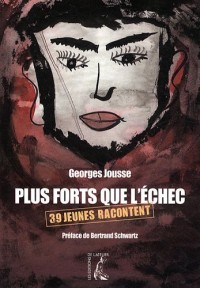Plus forts que l'échec