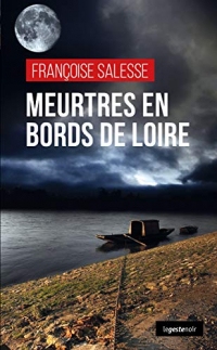 Meurtres en bords de Loire: Polar (GESTE NOIR)