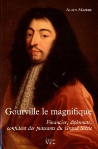 Gourville le magnifique