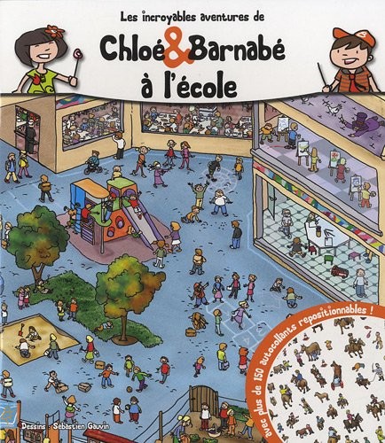 Les incroyables aventures de Chloé & Barnabé à l'école