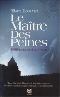 LE MAITRE DES PEINES T3 LE SALUT DU CORBEAU 3