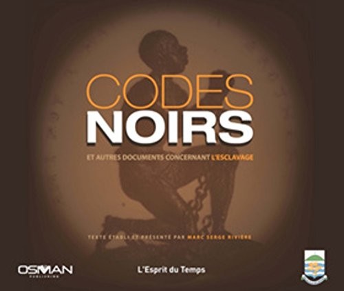 Codes noirs et autres documents concernant l'esclavage