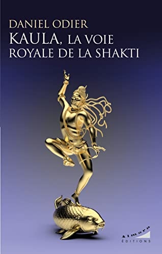 Kaula, la voie royale de la Shakti