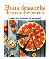 Les bons desserts de nos grands-mères