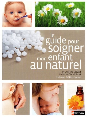 Le guide pour soigner mon enfant au naturel