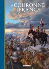 La Couronne de France T02: De Charles VII à Charles VIII