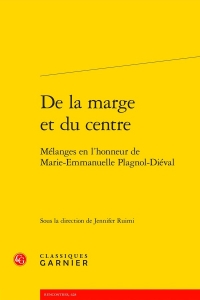 De la marge et du centre - mélanges en l'honneur de marie-emmanuelle plagnol-dié: MÉLANGES EN L'HONNEUR DE MARIE-EMMANUELLE PLAGNOL-DIÉVAL