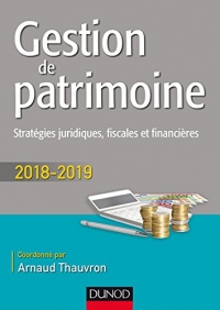 Gestion de patrimoine - 2018-2019 - Stratégies juridiques, fiscales et financières