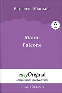 Mateo Falcone (Buch + Audio-CD) - Lesemethode von Ilya Frank - Zweisprachige Ausgabe Französisch-Deutsch: Ungekürzter Originaltext - Französisch durch ... Lesen lernen, auffrischen und perfektionieren