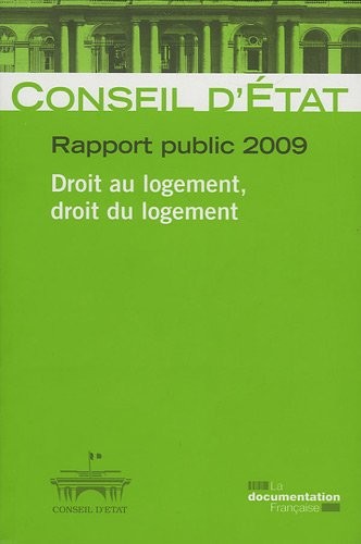 Conseil d'Etat - Rapport public 2009 - Vol 2\Droit au logement, droit du logement (Etudes et documents n.60)