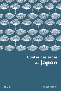 Contes des sages du Japon (Nouvelle édition poche)